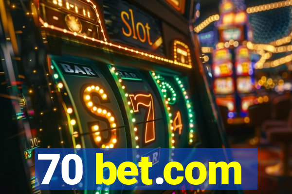 70 bet.com